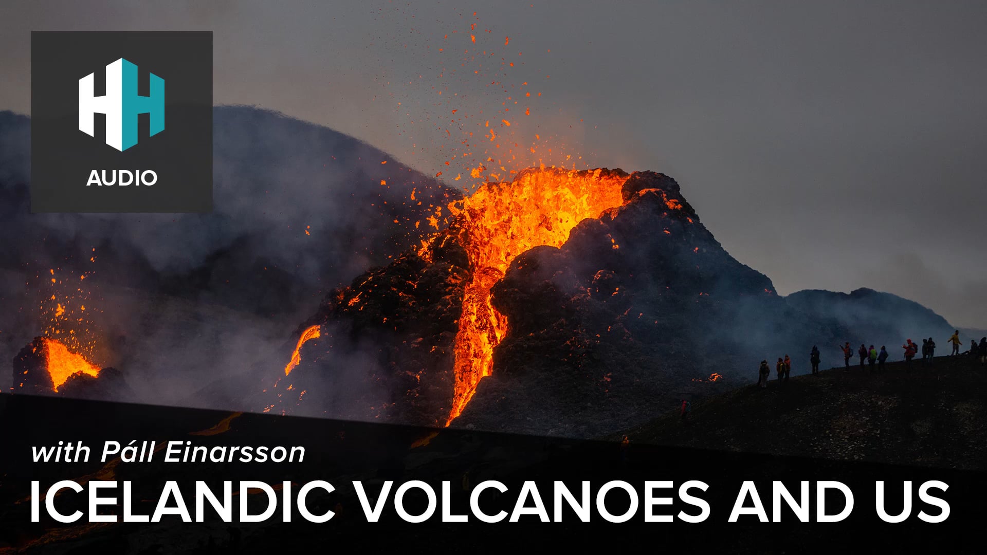 🎧 Icelandic Volcanoes and Us