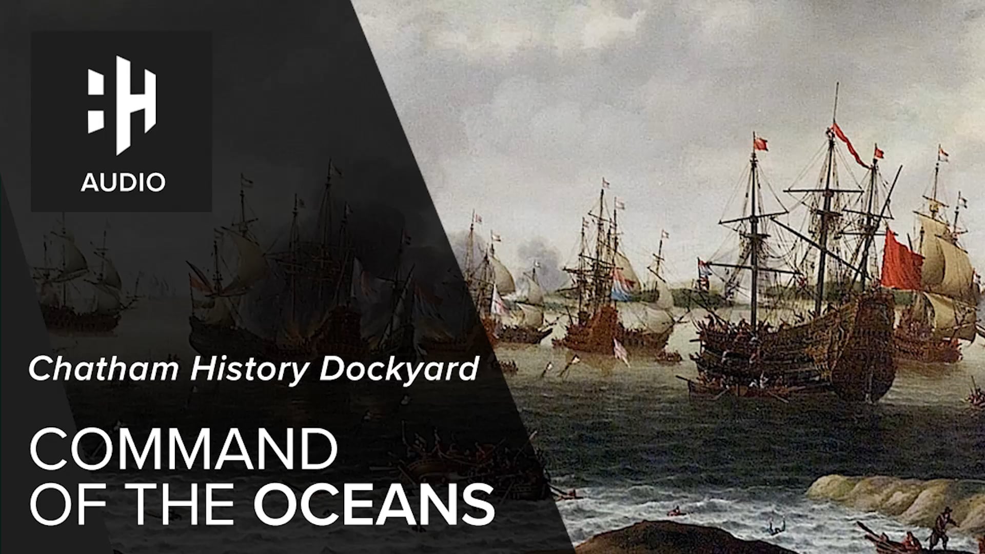 🎧 Command of the Oceans - Chatham Historic Dockyard