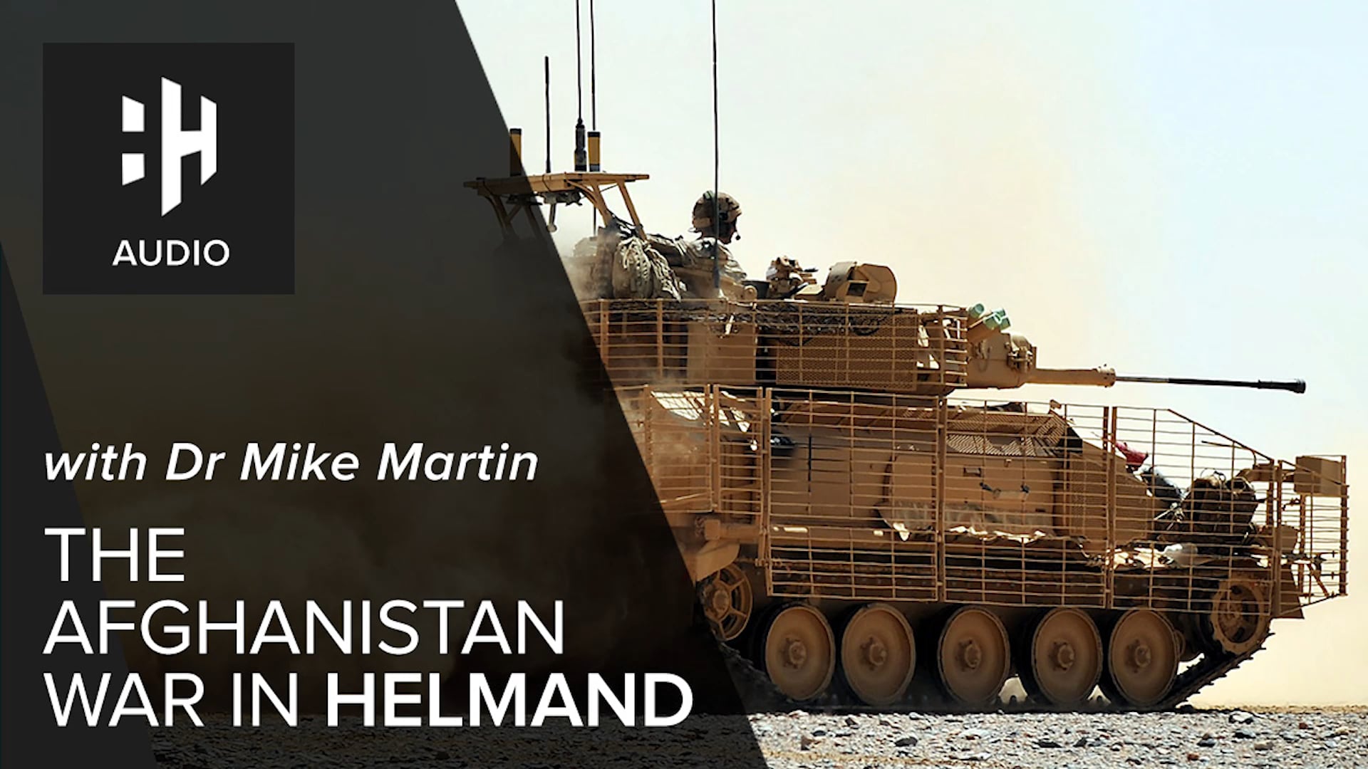 🎧 The Afghanistan War in Helmand with Dr Mike Martin