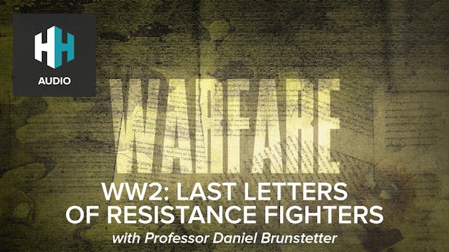 🎧 WW2: Last Letters of Resistance Fig...