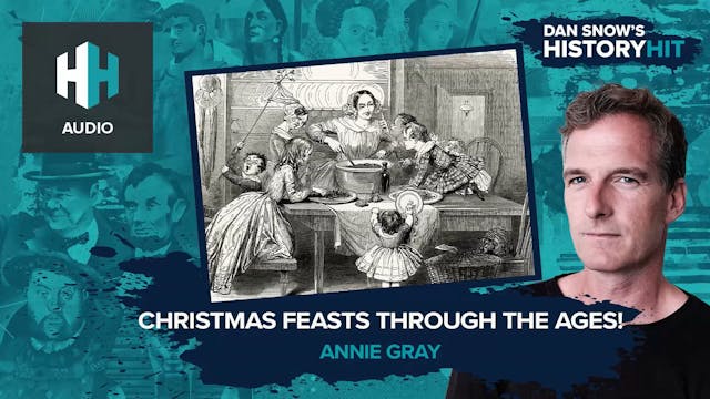 🎧 Christmas Feasts Through The Ages!