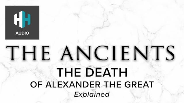 🎧 The Death of Alexander the Great: E...