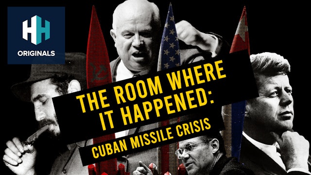 The Room Where It Happened: Cuban Missile Crisis