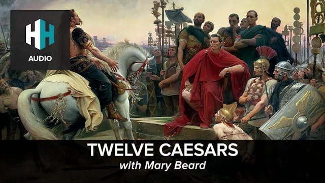 🎧 Twelve Caesars with Mary Beard