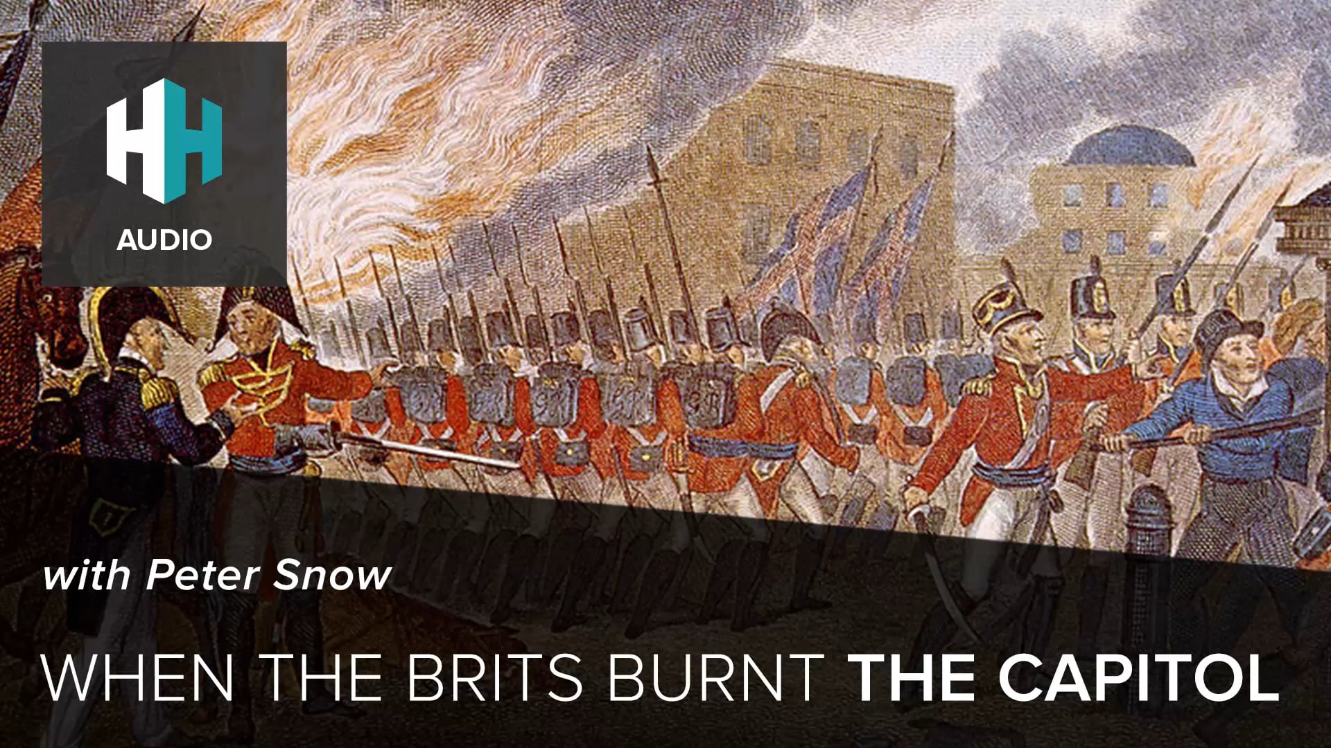 🎧 When the Brits Burnt the Capitol