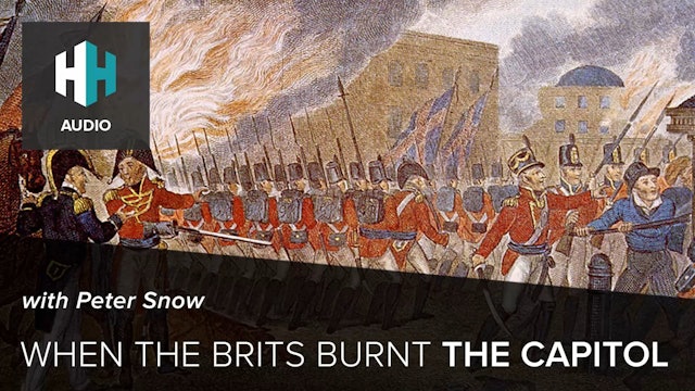 🎧 When the Brits Burnt the Capitol