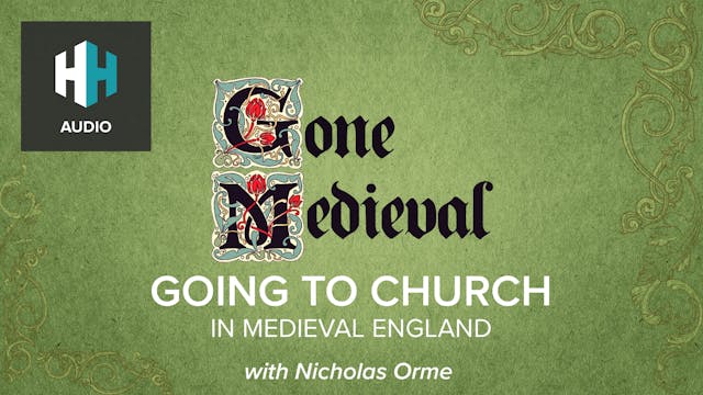 🎧 Going to Church in Medieval England