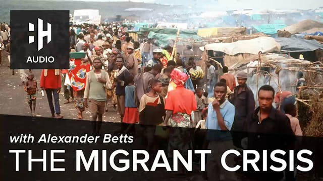 🎧 The Migrant Crisis with Alexander B...
