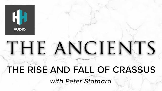 🎧 The Rise and Fall of Crassus