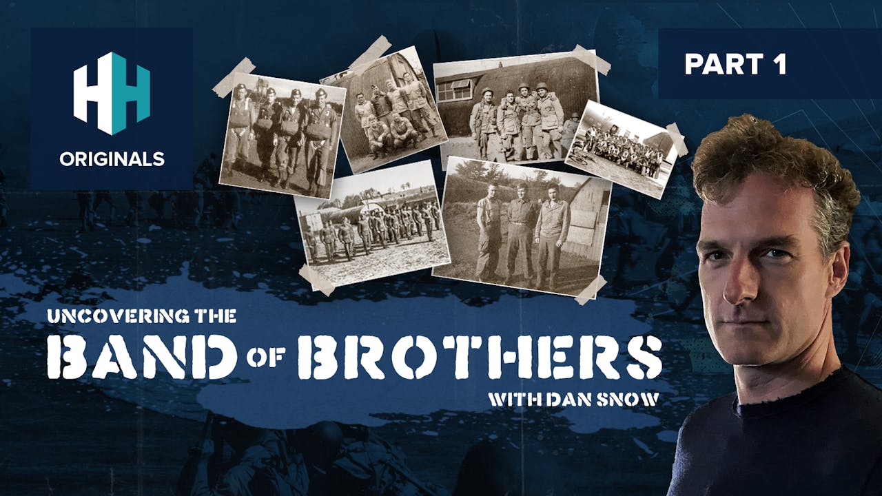 Uncovering the Band of Brothers, Episode 1 - History Hit