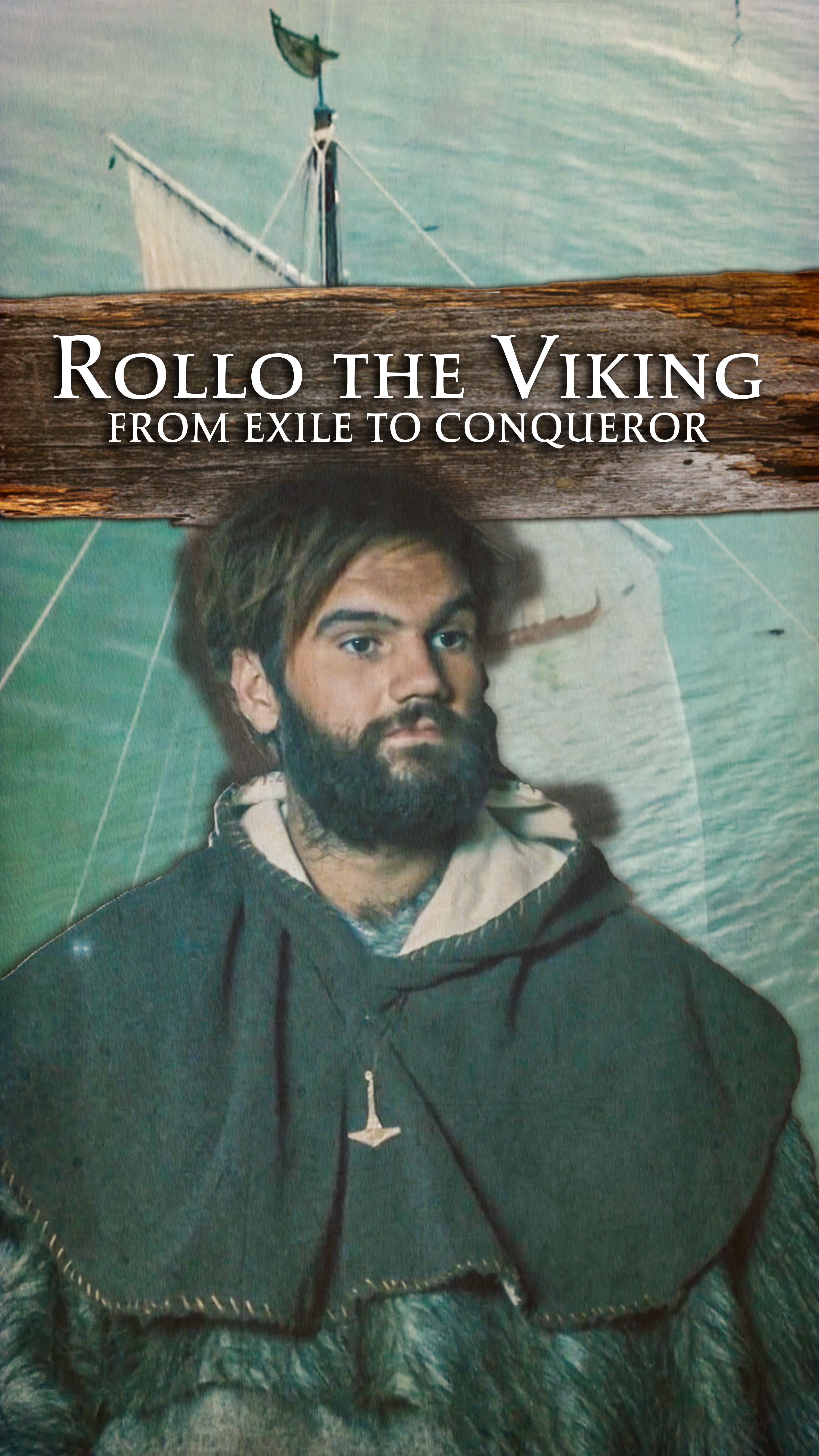 Rollo the Viking: From Exile to Conqueror