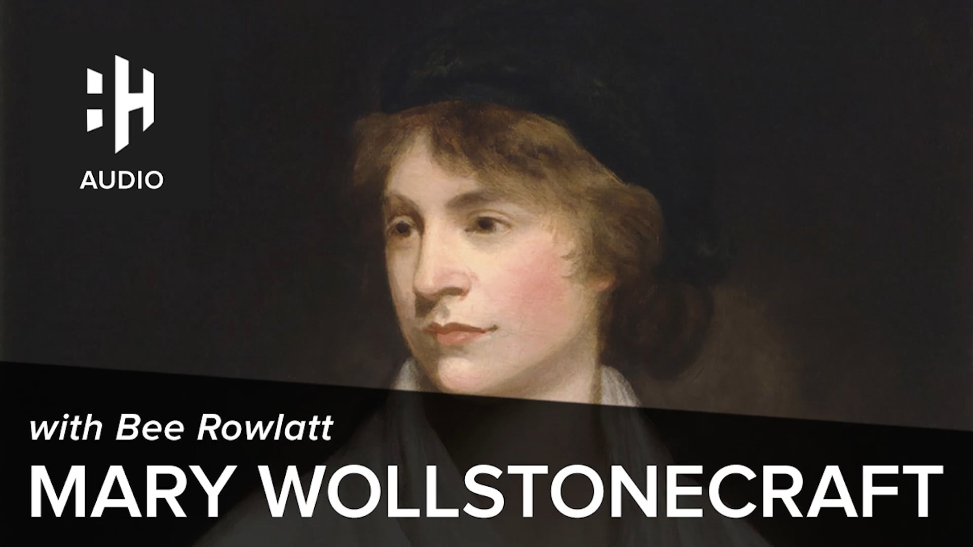 🎧 Mary Wollstonecraft with Bee Rowlatt