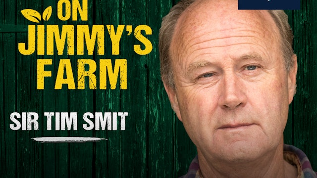 On Jimmy's Farm with Sir Tim Smit on The Eden Project and Making Dreams Happen