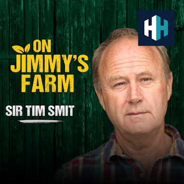 On Jimmy's Farm with Sir Tim Smit on The Eden Project and Making Dreams Happen