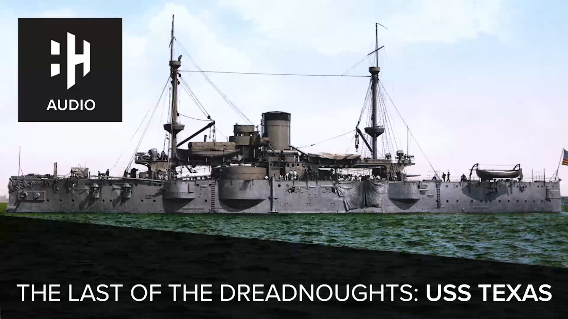 🎧 The Last of the Dreadnoughts: USS Texas