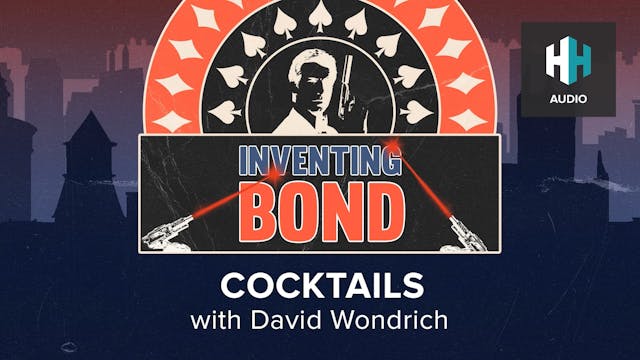 🎧 Inventing Bond: Cocktails