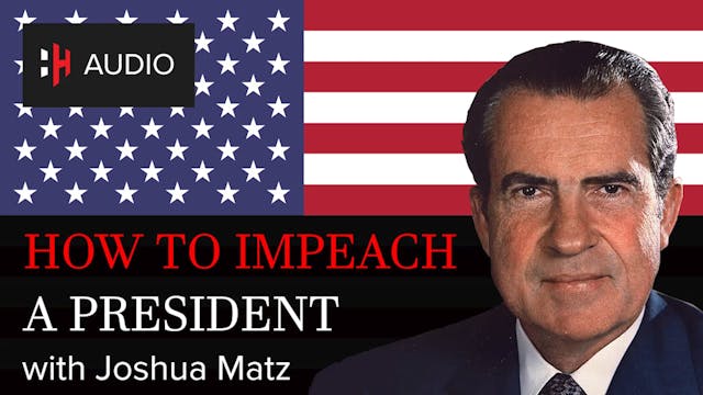 🎧 How to Impeach a President with Jos...