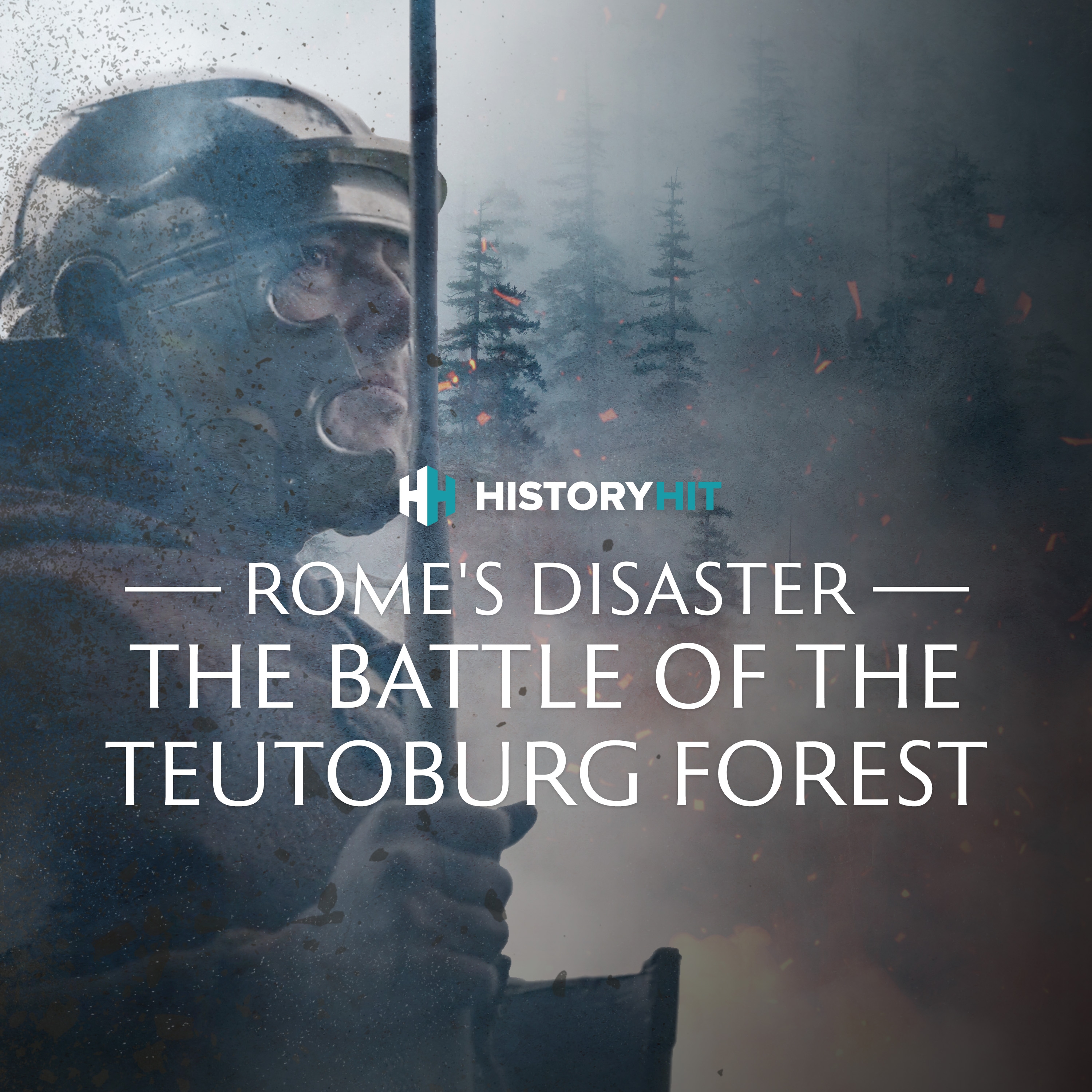 Rome’s Disaster: The Battle of the Teutoburg Forest