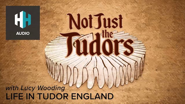 🎧 Life in Tudor England
