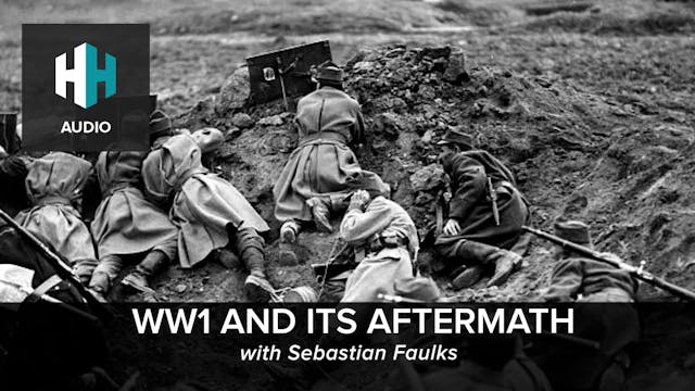 🎧 WW1 and its Aftermath with Sebastia...