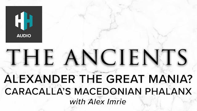 🎧 Alexander the Great Mania? Caracall...