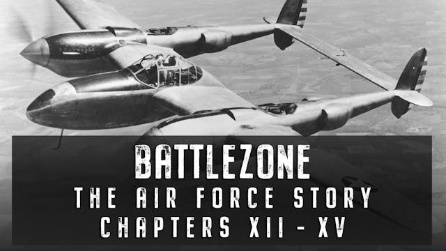 The Air Force Story: Chapters XII - XV