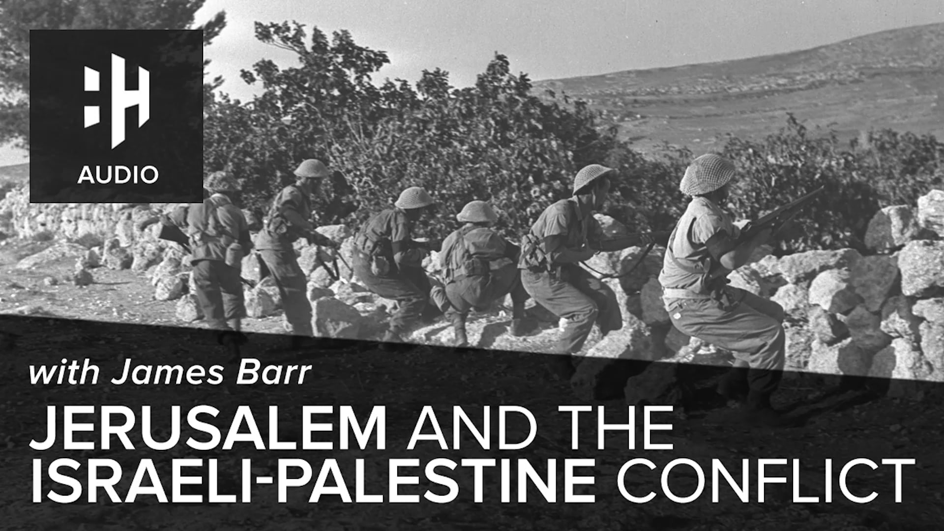 🎧 Jerusalem and the Israeli-Palestinian Conflict with James Barr