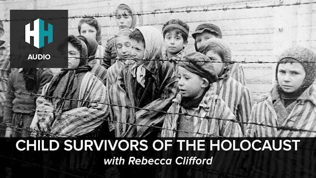 🎧 Child Survivors of the Holocaust