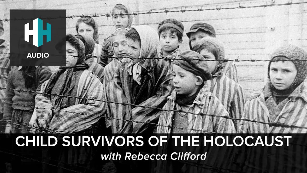 🎧 Child Survivors of the Holocaust - 🎧 Dan Snow's History Hit - History Hit