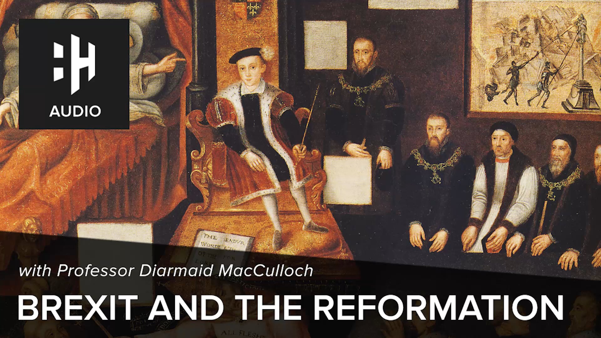 🎧 Brexit and the Reformation with Professor Diarmaid MacCulloch