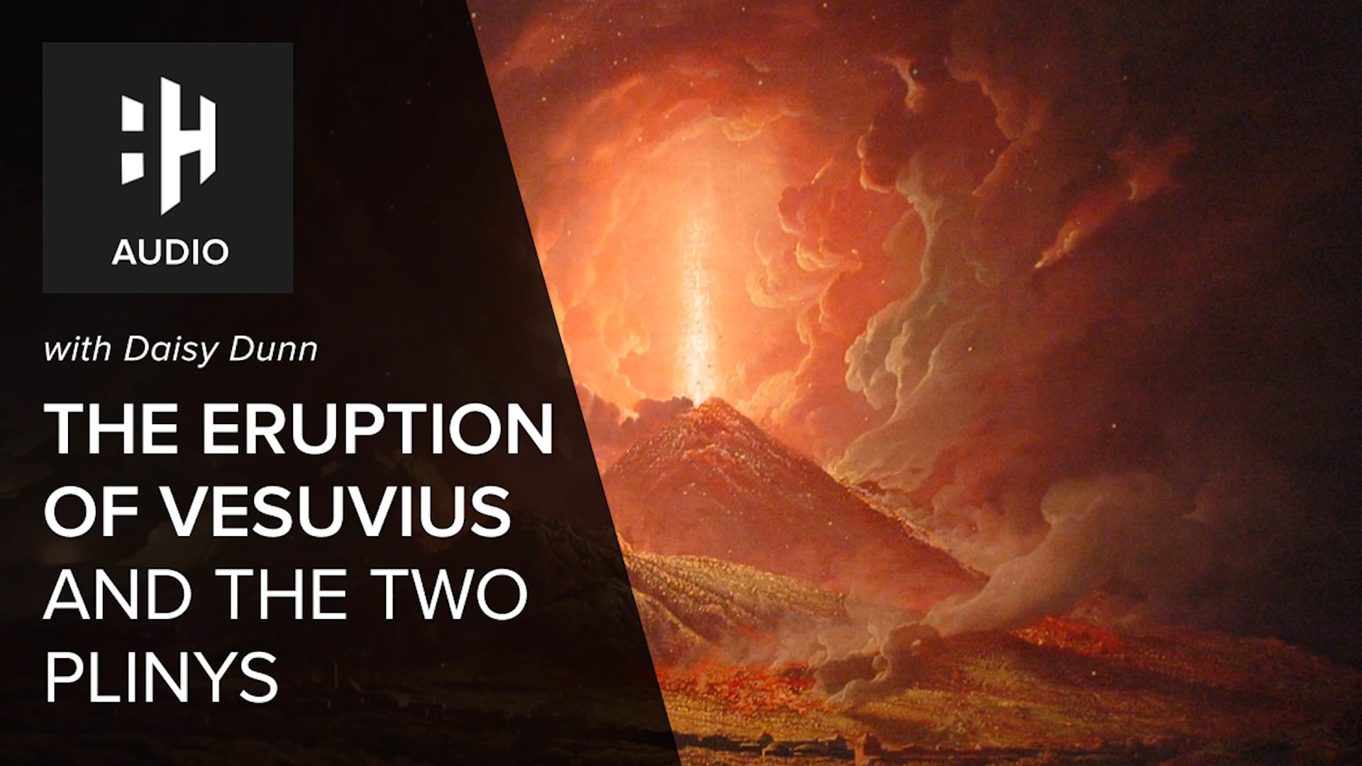 🎧 The Eruption of Vesuvius and the Two Plinys with Daisy Dunn