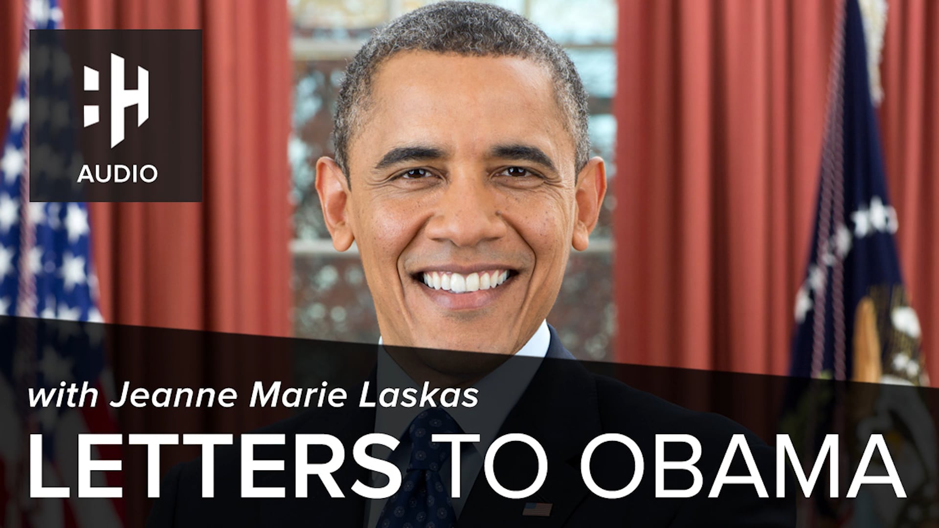 🎧 Letters to Obama with Jeanne Marie Laskas