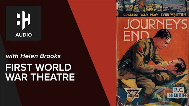 🎧 First World War Theatre with Helen ...