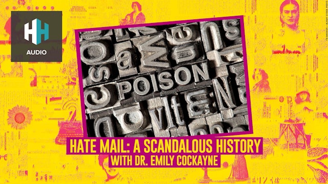 🎧 Hate Mail: A Scandalous History