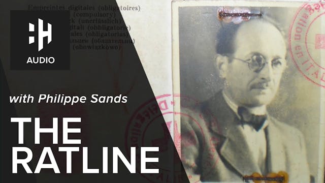 🎧 The Ratline with Philippe Sands