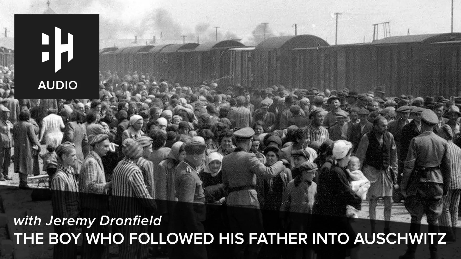 🎧 The Boy Who Followed His Father Into Auschwitz