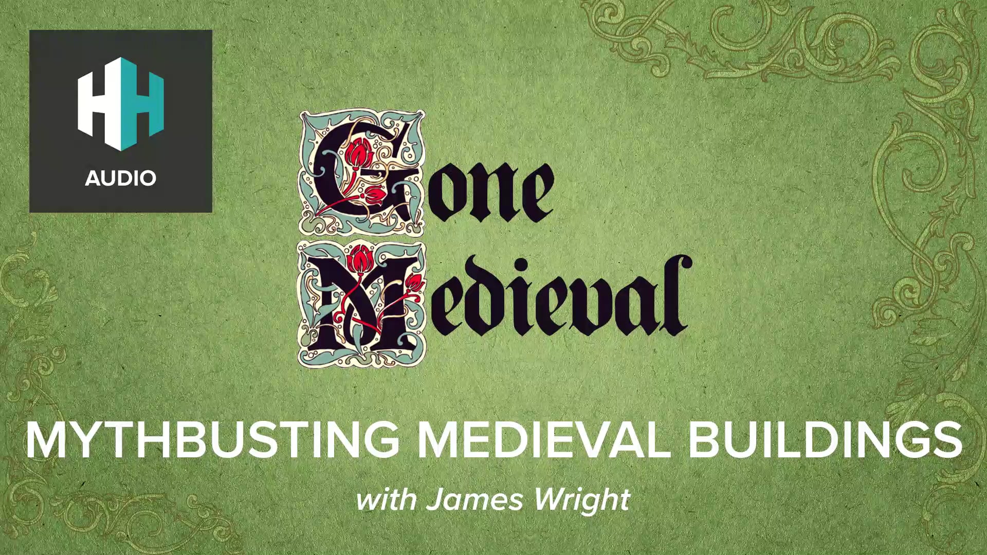 🎧 Mythbusting Medieval Buildings