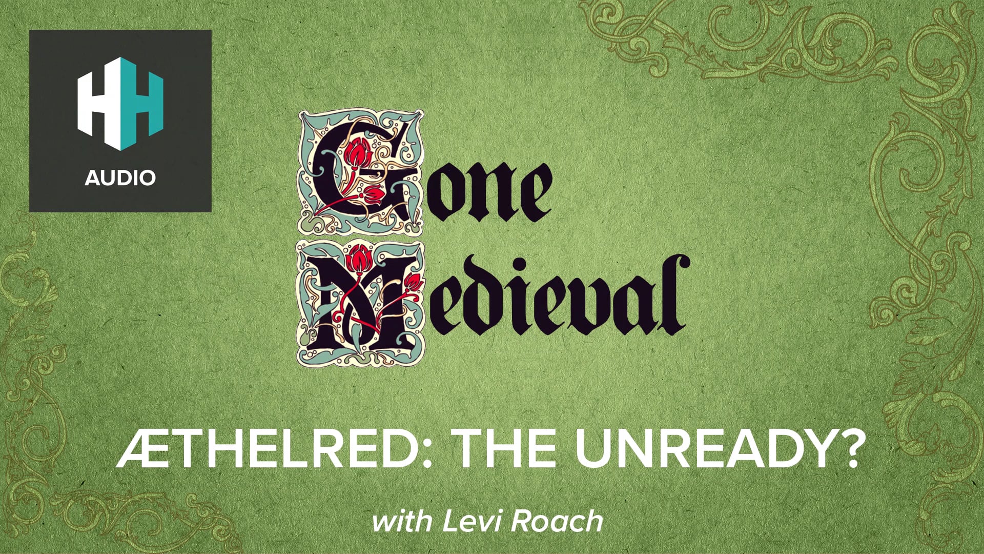 🎧 Æthelred: The Unready?