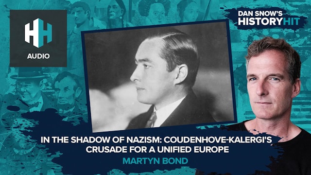 🎧 In the Shadow of Nazism: Coudenhove-Kalergi's Crusade for a Unified Europe