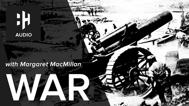 🎧 War with Margaret MacMillan
