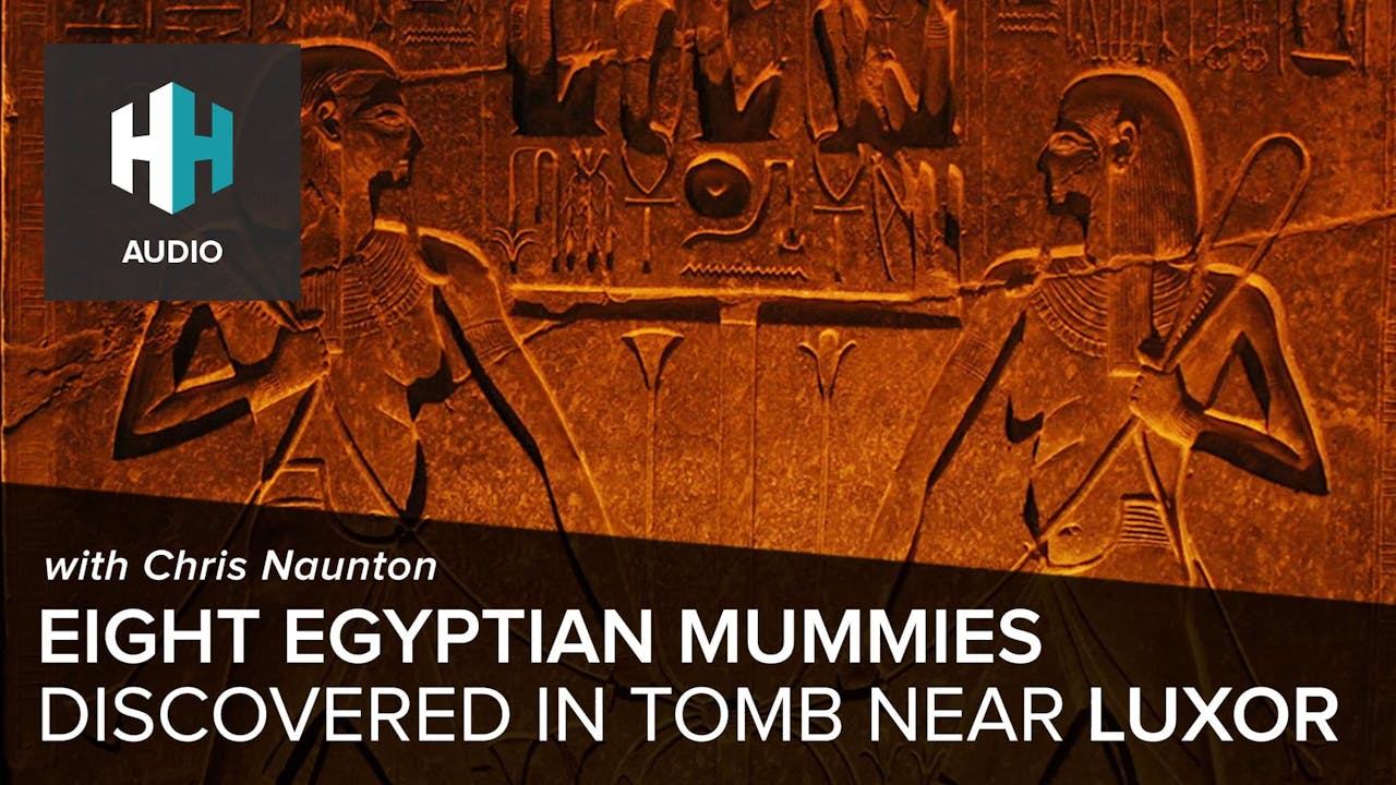 🎧 Eight Egyptian Mummies Discovered in Tomb near Luxor with Chris ...