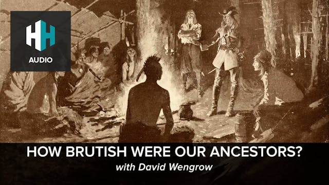 🎧 How Brutish Were Our Ancestors?