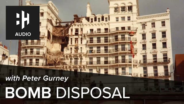 🎧 Bomb Disposal with Peter Gurney