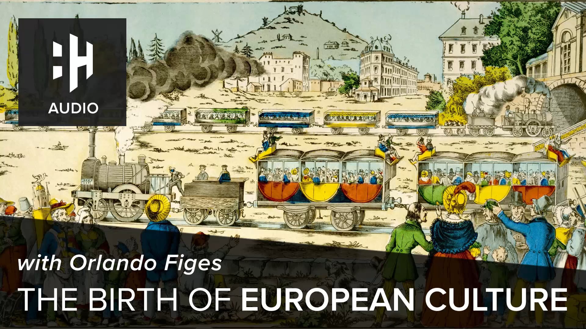 🎧 Cultural Change in 19th Century Europe with Orlando Figes