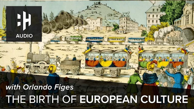 🎧 Cultural Change in 19th Century Europe with Orlando Figes