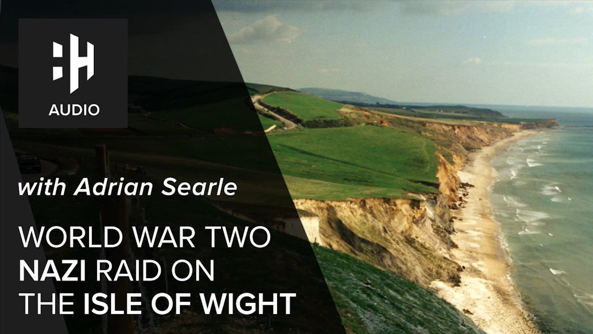 🎧 World War Two Nazi Raid on The Isle of Wight with Adrian Searle