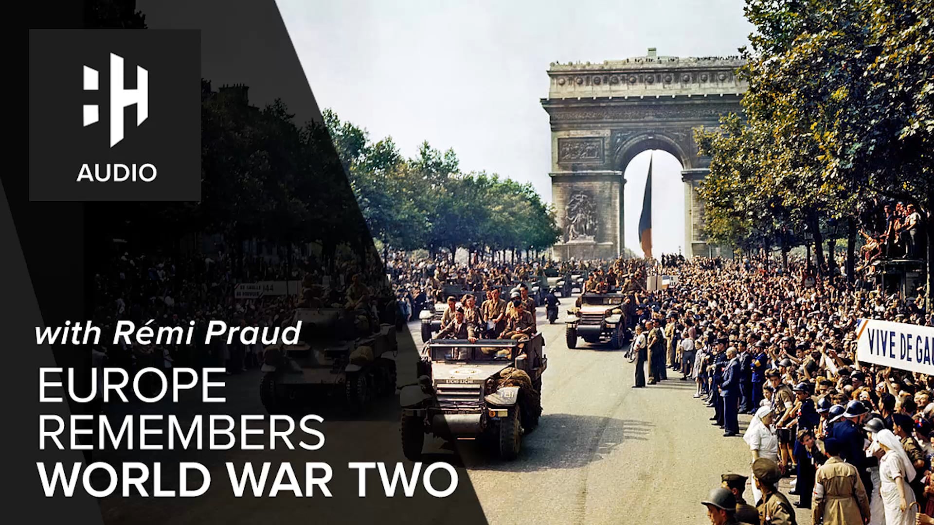 🎧 Europe Remembers World War Two with Remi Praud
