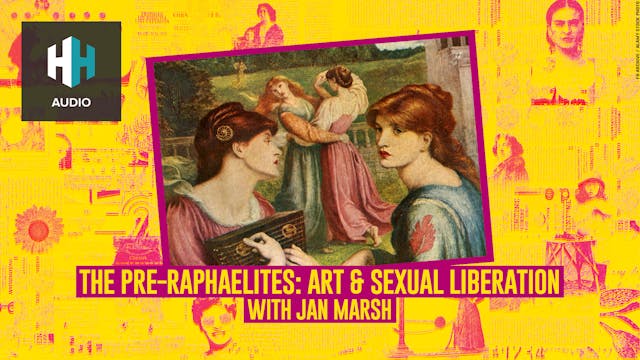 🎧 The Pre-Raphaelites: Art & Sexual L...
