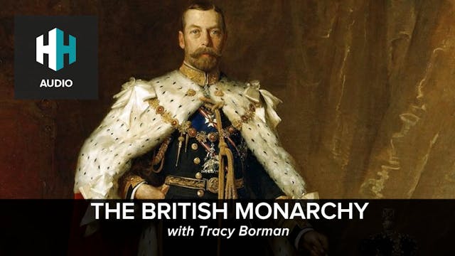 🎧 The British Monarchy