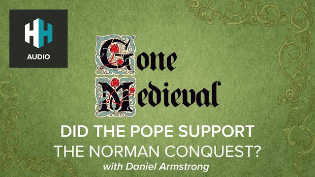 🎧 Did the Papacy Support the Norman C...